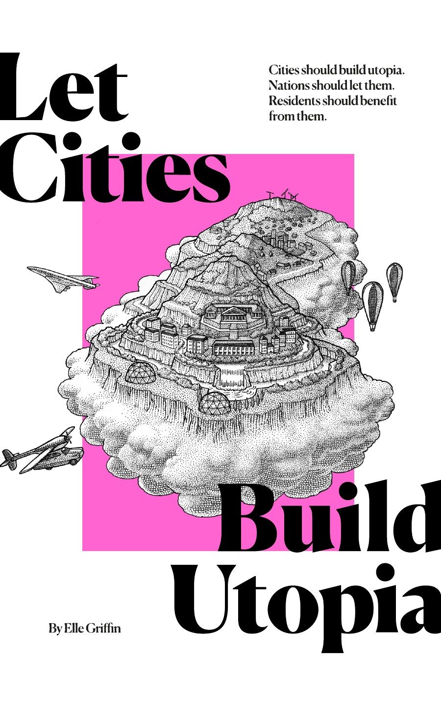 Let Cities Build Utopia